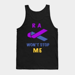 Rheumatoid Arthritis Awareness - Won't Stop ME Tank Top